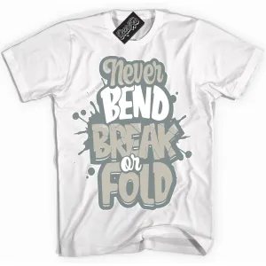 Cool Grey 9s Sneaker Shirt Never Bend Break Or Fold Graphic