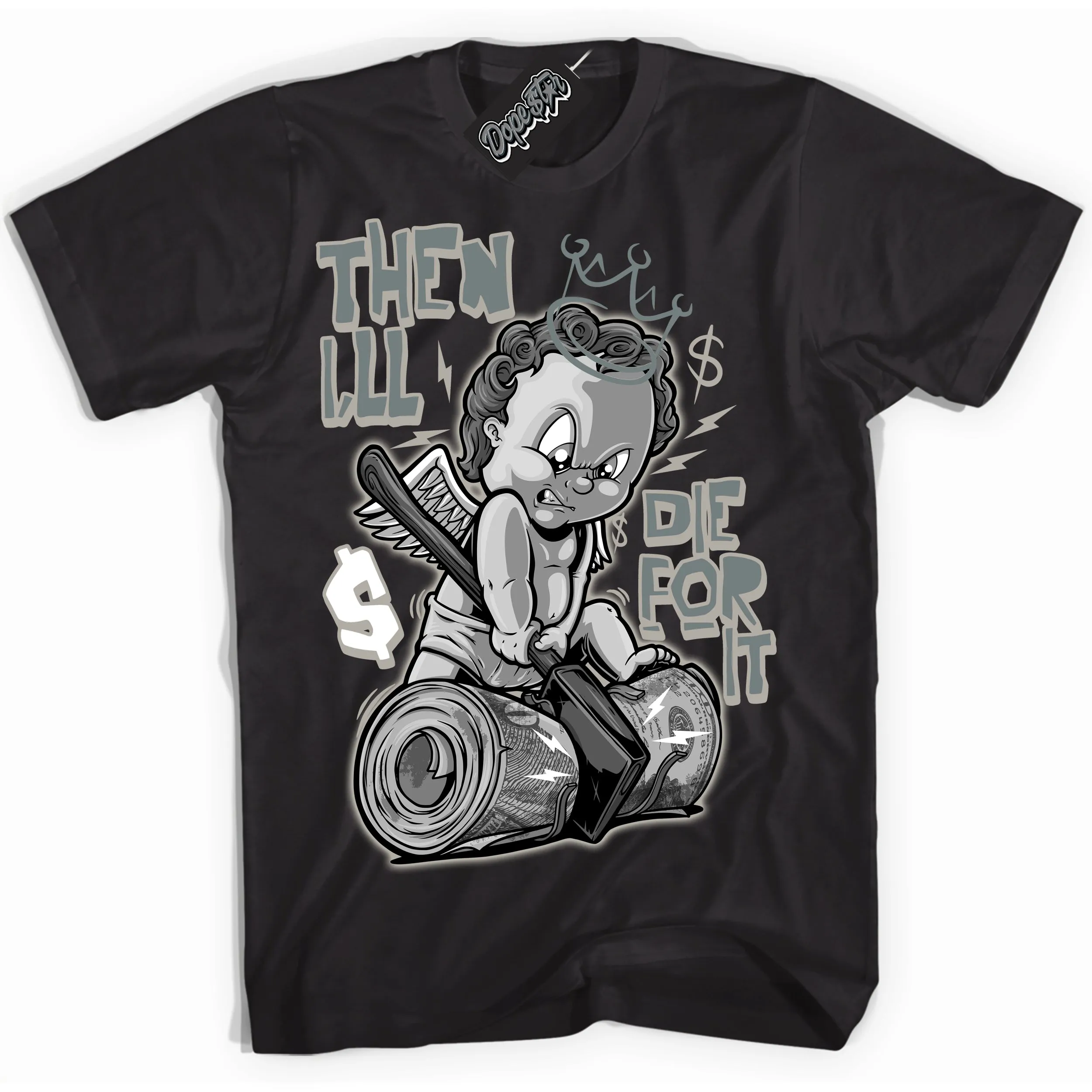 Cool Grey 9s Sneaker Shirt Then I'll Graphic