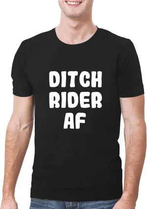 Ditch Rider AF - A Soft & Comfortable Men's T-Shirt