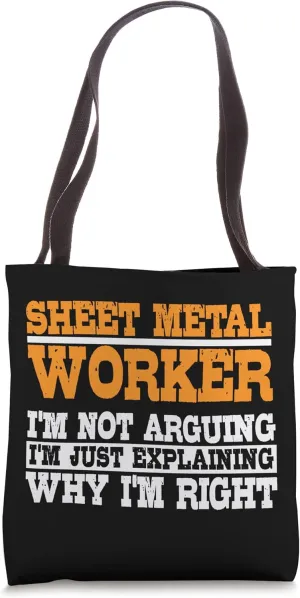 Sheet Metal Worker Not Arguing Blacksmith Metalworking Smith Tote Bag
